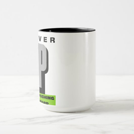 never give up keep pushing forward tea mug マグカップ (中央)