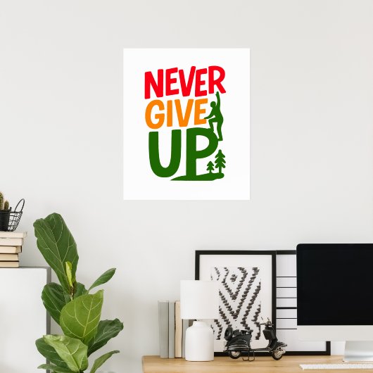 Never Give Up – Man Lifting Words Design ポスター (ホームオフィス)