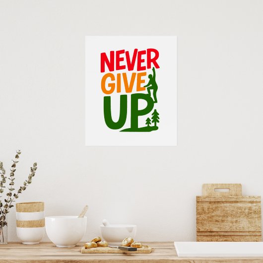 Never Give Up – Man Lifting Words Design ポスター (キッチン)