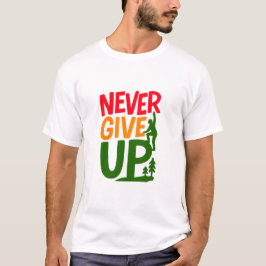 Never Give Up – Man Lifting Words Design Tシャツ