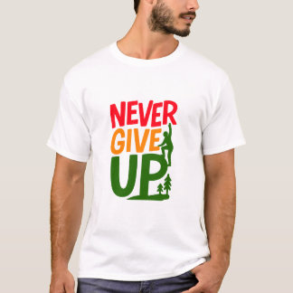 Never Give Up – Man Lifting Words Design Tシャツ