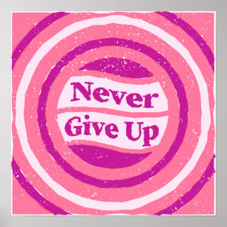 "Never Give Up" Motivational Poster - Retro Pink  ポスター