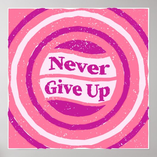 "Never Give Up" Motivational Poster - Retro Pink  ポスター (正面)