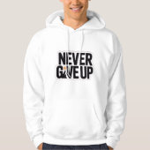 never give up, motivational quote, T-Shirt パーカ (正面)