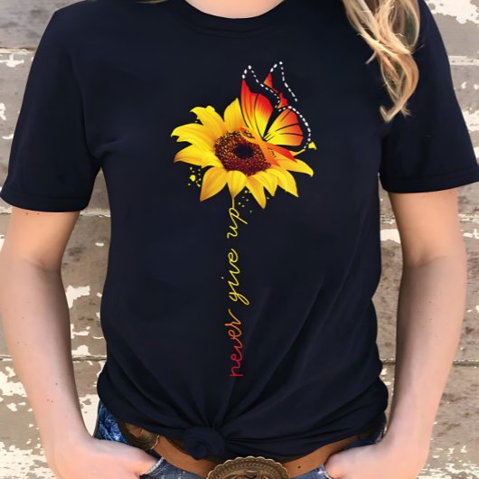Never Give Up Sunflower & Butterfly Inspirational  Tシャツ