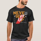 Never give Up Tシャツ (正面)