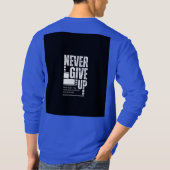 Never give up t shirt  tシャツ (裏面)