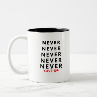 Never Give Up Two-Tone Coffee Mug ツートーンマグカップ