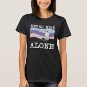Never Hike Alone Great Pyrenee Dog Hiking Tシャツ (正面)