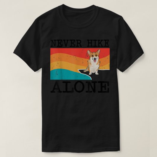 Never Hike Alone Pembroke Welsh Corgi Graphic Hiki Tシャツ (デザイン正面)