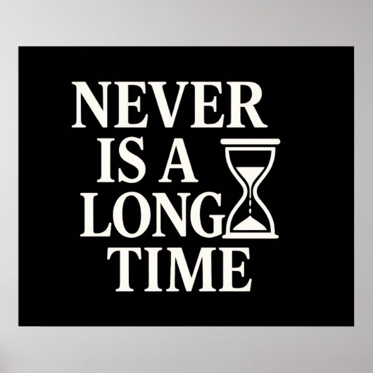 Never Is Long Time – ミニマリスト砂時計 ポスター (正面)