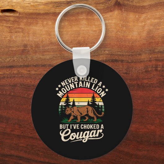 Never Killed A Mountain Lion Funny Cougar Hunting  キーホルダー (正面)