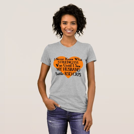 Never Knew Strength/Heart/Husband...RSD/CRPS Tシャツ (正面フル)