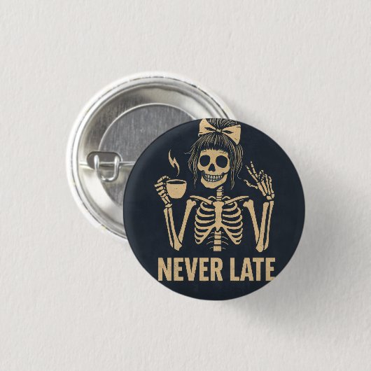 Never Late Funny 3 cm Round Badge 缶バッジ (正面&裏面)