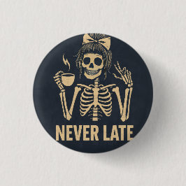 Never Late Funny 3 cm Round Badge 缶バッジ