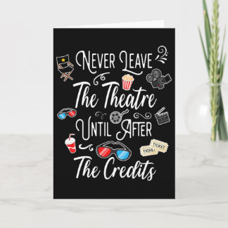 Never Leave The Theater Until After The Credits -  カード