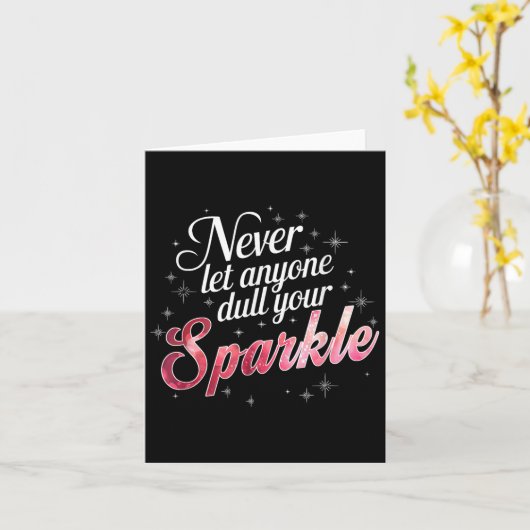 Never Let Anyone Dull Your Sparkle Motivation  カード (黄色い花)