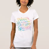Never Let Anyone Dull Your Sparkle – Tie Dye Tシャツ (正面)