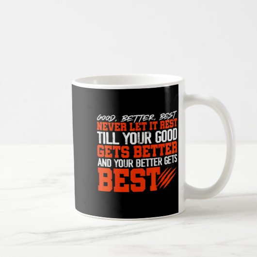 Never Let It Rest, Till Your Good Gets Motivation  コーヒーマグカップ (右)