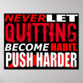 Never let quitting become a habit poster ポスター (正面)