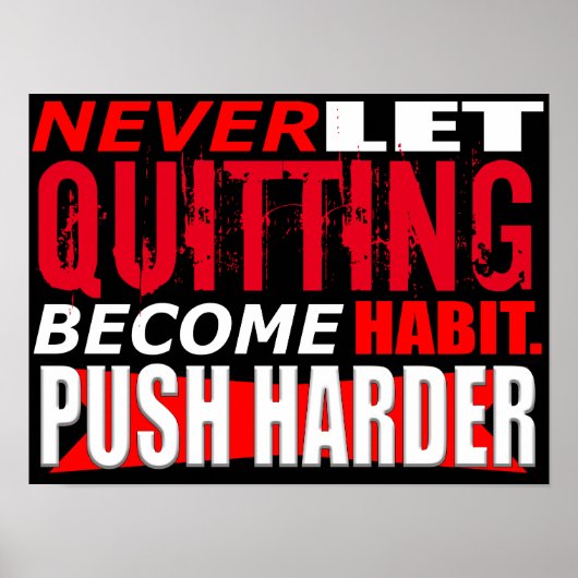 Never let quitting become a habit poster ポスター (正面)