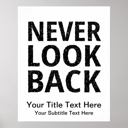 Never Look Back - Add Your Own Text ポスター (正面)
