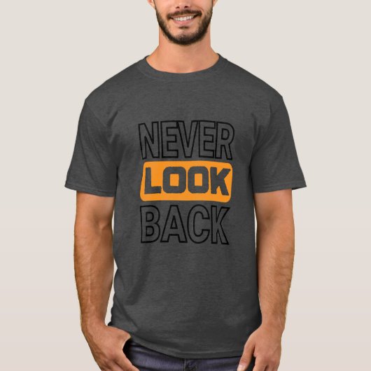 NEVER LOOK BACK Basic dark  Tシャツ (正面)