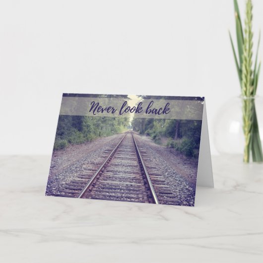 Never Look Back Railroad | 励ましのメッセージ カード (正面)