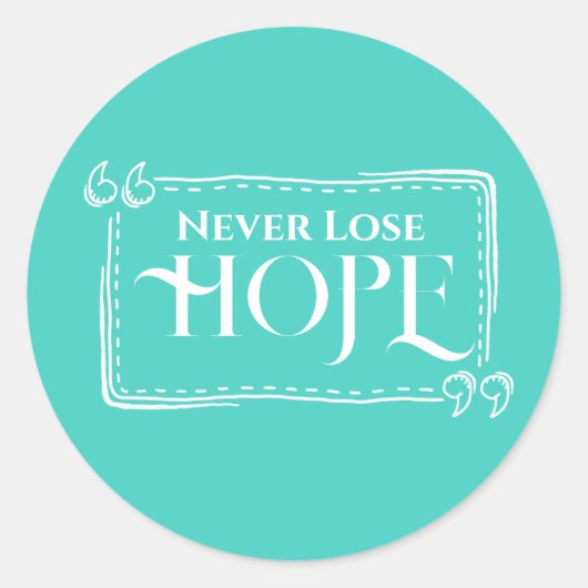 Never Lose Hopeのステッカー ラウンドシール (正面)