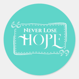 Never Lose Hopeのステッカー ラウンドシール