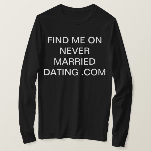never married dating .comで私を見つけて tシャツ (デザイン正面)