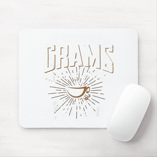 Never Mess With Grams Before She Has Her Coffee Gr マウスパッド (マウス)