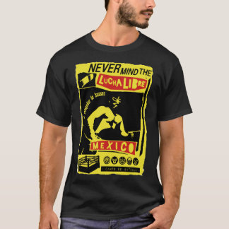 NEVER MIND LUCHA LIBRE b Tシャツ