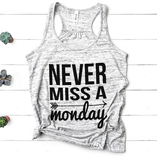 Never Miss a Monday | Workout Quote タンクトップ