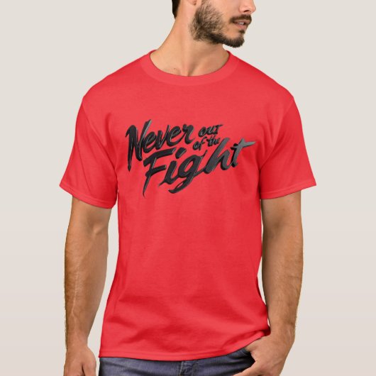 Never Out of the Fight Tシャツ (正面)
