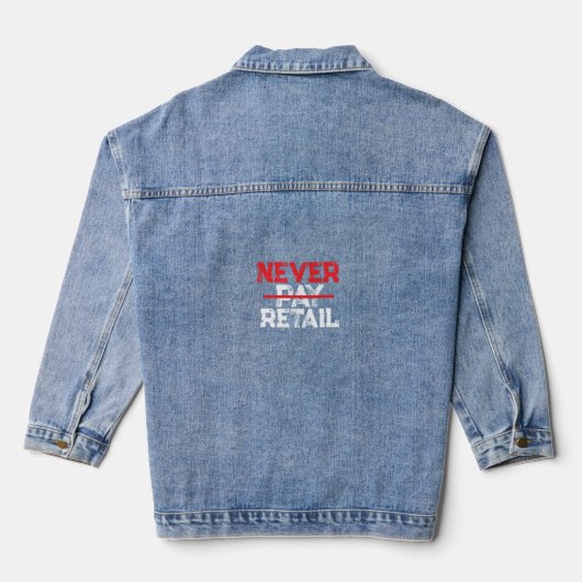 Never Pay Retail – Bold Shopper Statement Tee デニムジャケット (裏面)