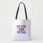 Never Pay Retail – Bold Shopper Statement Tee トートバッグ (正面)