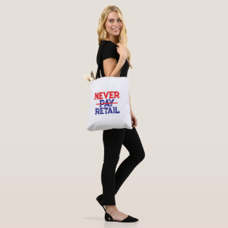 Never Pay Retail – Bold Shopper Statement Tee トートバッグ