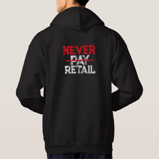 Never Pay Retail – Bold Shopper Statement Tee パーカ (裏面)