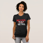 Never Pay Retail – Bold Shopper Statement Tee Tシャツ (正面フル)