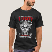 Never Pick A Fight With A Trucker Tシャツ (正面)