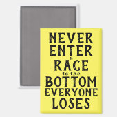 Never Race to the Bottom Every1 Loses Magnet マグネット (正面/裏面)