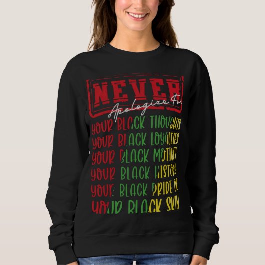 Never Say Black History Month BLMメラニンPr スウェットシャツ (正面)