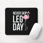 Never skip leg dayおもしろい引用文動物フラミンゴアプリ マウスパッド (マウス)