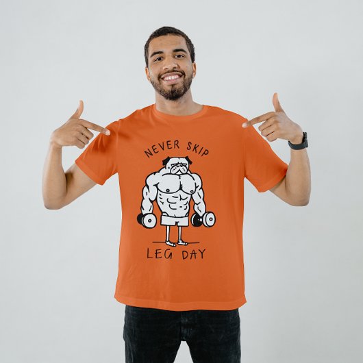 Never skip Leg Day - おもしろい Gym Pug Tシャツ