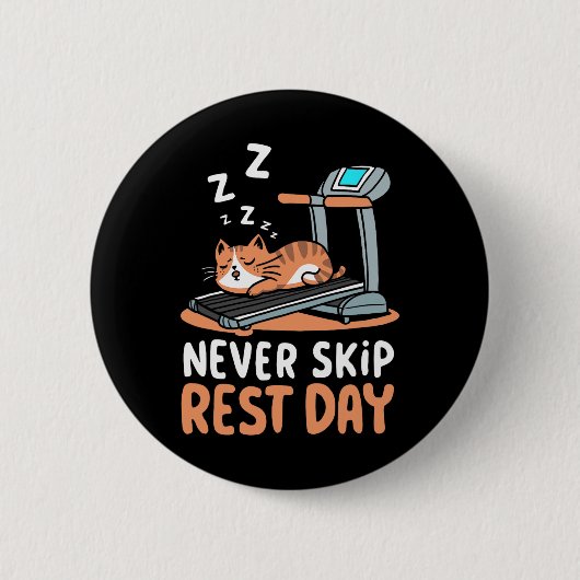 Never Skip Rest Day Funny Bodybuilding Cat Workout 缶バッジ (正面)