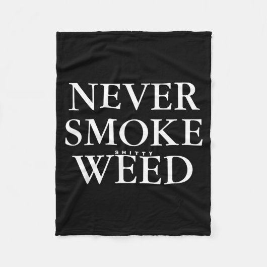 Never Smoke Ty Weed Smoke Funny Jokes フリースブランケット (正面)