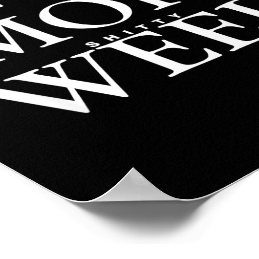 Never Smoke Ty Weed Smoke Funny Jokes  ポスター (角)