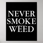 Never Smoke Ty Weed Smoke Funny Jokes  ポスター (正面)