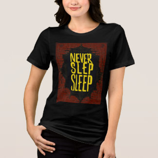 「Never Step Sleep」女子Tシャツ トライブレンドＴシャツ